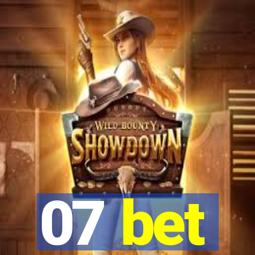 07 bet